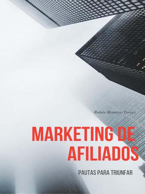 Title details for Marketing de afiliados by Rubén Montero Torres - Available